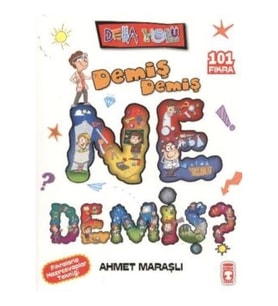Demiş Demiş Ne Demiş?