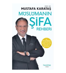Müslüman'ın Şifa Rehberi - Tibb-i Nebevi