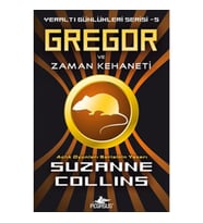 Gregor ve Zaman Kehaneti / Yeraltı Günlükleri Serisi -5