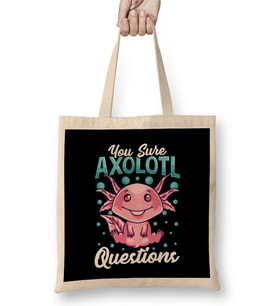 Funny You Sure Axolotl Questions Walking Fish Pun Bez Çanta Uzun Saplı