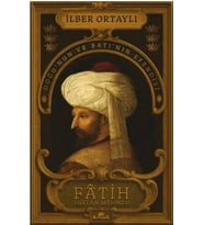 Fâtih Sultan Mehmed - Doğu’nun ve Batı’nın Efendisi