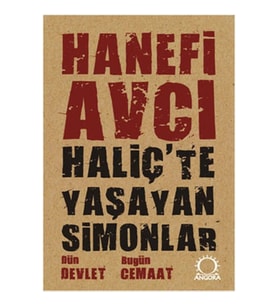 Haliç'te Yaşayan Simonlar Dün Devlet Bugün Cemaat