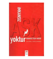 İmkansız Aşk Yoktur Kararsız Aşık Vardır