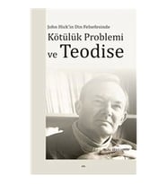 John Hick'in Din Felsefesinde Kötülük Problemi ve Teodise