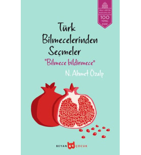 Bilmece Bildirmece Türk Bilmecelerinden Seçmeler