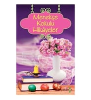 Menekşe Kokulu Hikayeler