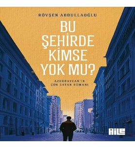 Bu Şehirde Kimse mu?