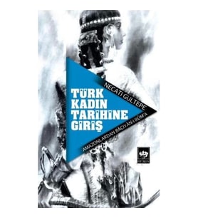 Türk Kadın Tarihine Giriş