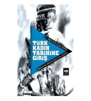 Türk Kadın Tarihine Giriş
