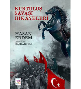 Kurtuluş Savaşı Hikayeleri