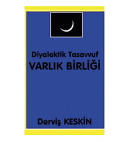 Diyalektik Tasavvuf Varlık Birliği