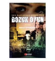 1915 Olaylarının Gerçek Yüzü - Bozuk Oyun