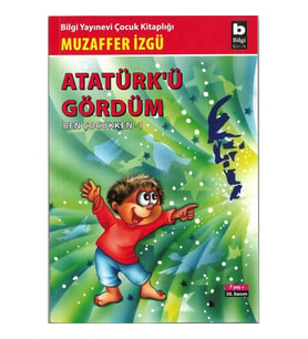 ATATÜRK'Ü GÖRDÜM BEN ÇOCUKKEN - 1