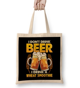 I Don t Drink Beer I Drink a Wheat Smoothie Pun Bez Çanta Uzun Saplı
