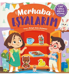 Merhaba Eşyalarım (Cırt Cırtlı Hikaye Kitabı)