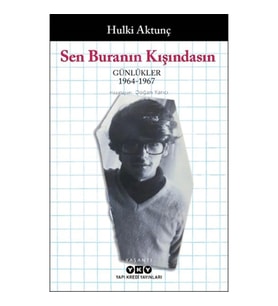 Sen Buranın Kışındasın - Günlükler (1964-1967)