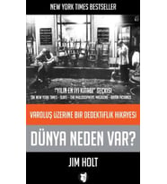 Dünya Neden Var ? - Varoluş Üzerine Bir Dedektiflik Hikayesi - Jim Holt
