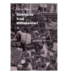 Türkiye'de Sınıf Mücadeleleri