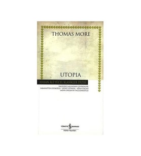 Utopia Hasan Ali Yücel Klasikler Thomas More İş Bankası Kültür Yayınları