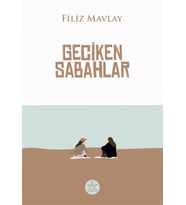 Geciken Sabahlar / Filiz Mavlay