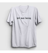 Presmono Unisex Beyaz Hell Was Boring T-Shirt 403518tt (Beyaz)