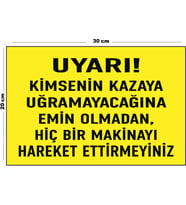 Metal Uyarı Kimsenin Kazaya Uğramayacağına Emin Olmadan 20cm x 30cm A4 Büyüklüğünde Uyarı Levhası