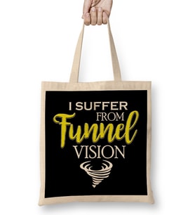 I Suffer From Tunnel Vision Funny Severe Weather Bez Çanta Uzun Saplı