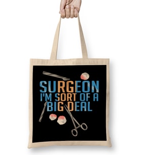 Funny Surgeon I'm Sort of a Big Deal Surgery Bez Çanta Uzun Saplı
