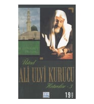 Üstad Ali Ulvi Kurucu Hatıralar 3