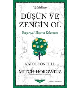 Düşün ve Zengin Ol Başarıya Ulaşma Kılavuzu - Mitch Horowitz, Napoleon Hill