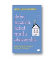 Daha Huzurlu, Rahat, Mutlu Ebeveynlik