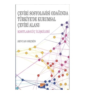 Çeviri Sosyolojisi Odağında Türkiye'de Kurumsal Çeviri Alanı