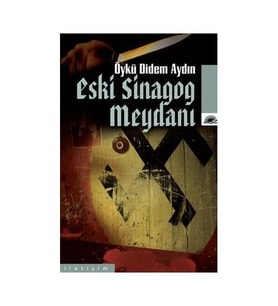 Eski Sinagog Meydanı - Öykü Didem Aydın