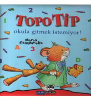 Topo Tip - Okula Gitmek İstemiyor