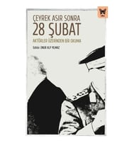 Çeyrek Asır Sonra 28 Şubat