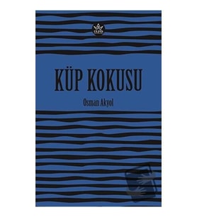 Küp Kokusu / Osman Akyol