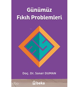 Günümüz Fıkıh Problemleri Beka Yayınları Soner Duman