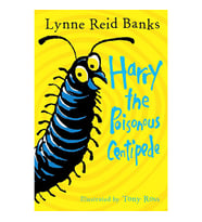 Harry the Poisonous Centipede: A Story To Make You Squirm