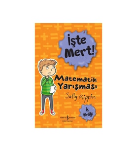Sally Rippin'in İşte Mert! Matematik Yarışması Çocuk Öykü 48 Sayfa Türkçe