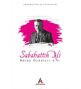 Sabahattin Ali - Bütün Öyküler 4