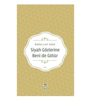 Siyah Gözlerine Beni De Götür