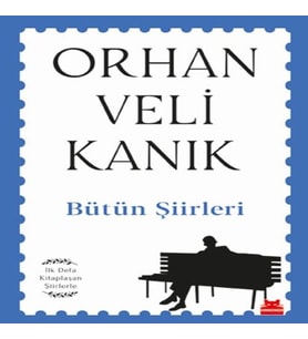 Bütün Şiirleri - İlk Defa laşan Şiirlerle