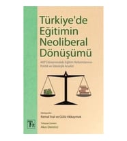Türkiye'de Eğitimin Neoliberal Dönüşümü