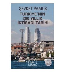 Türkiye’nin 200 Yıllık İktisadi Tarihi