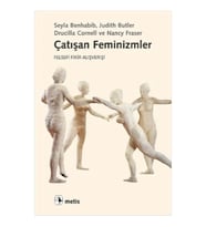 Çatışan Feminizmler: Felsefi Fikir Alışverişi