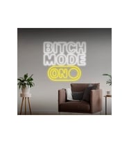 BITCH MODE ON Yazılı Neon Tabela