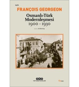 Osmanlı-Türk Modernleşmesi (1900-1930)