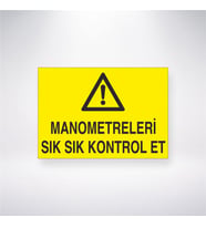 Manometreleri Sık Sık Kontrol Et 21x28 Arkası Yapışkanlı Levha