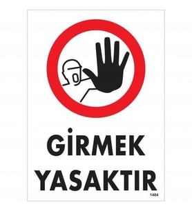 Girmek Yasaktır Uyarı Levhası 25x35 KOD:1484