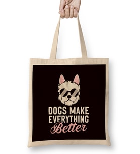 Dogs Make Everything Better Dog Owner Puppy Lover Animal Bez Çanta Uzun Saplı